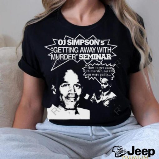 Oj Simpson’s Getting Away With Murder Seminar Hoodie Sweatshirt