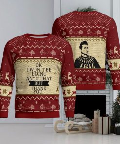 Okay I Won’t Be Doing Any Of That But Thank You All Over Print 3D Ugly Chhristmas Sweater Family Christmas Gift