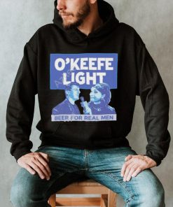 O’keefe Media Group Merch O’keefe Light Beer For Real Men Shirt