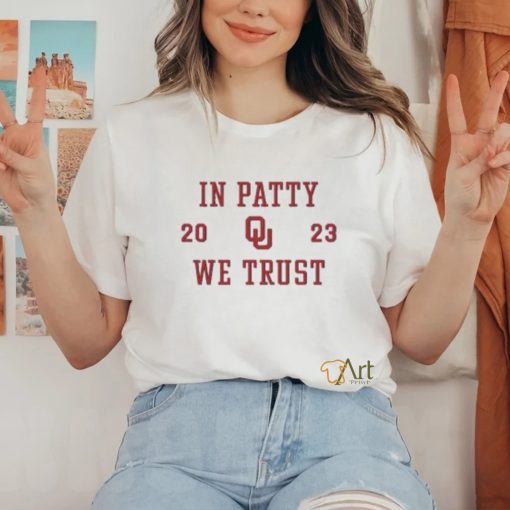 Oklahoma In Patty We Trust 2023 Shirt