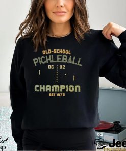 Old School Pickleball Champion Shirt