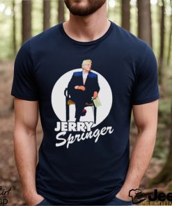 On A Talk Show Jerry Springer shirt