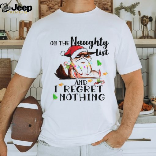 On The Naughty List Regret Nothing Cat Christmas Shirt