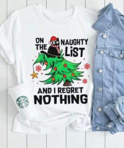 On the naughty list I regret nothing Merry Christmas t shirt