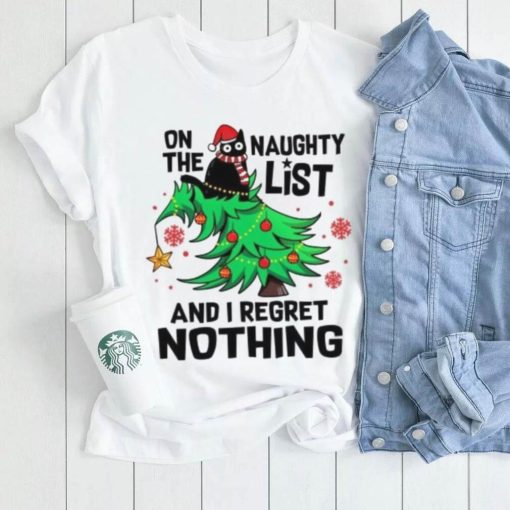 On the naughty list I regret nothing Merry Christmas t shirt