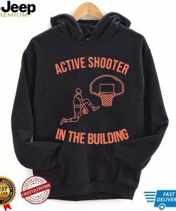 Onerealcactus10 Active Shooter In The Building Shirt