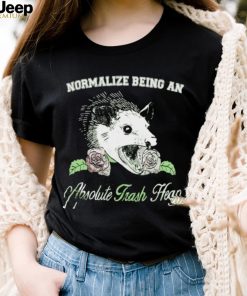 Opossum Normalize being an Absolute Trash Heap shirt