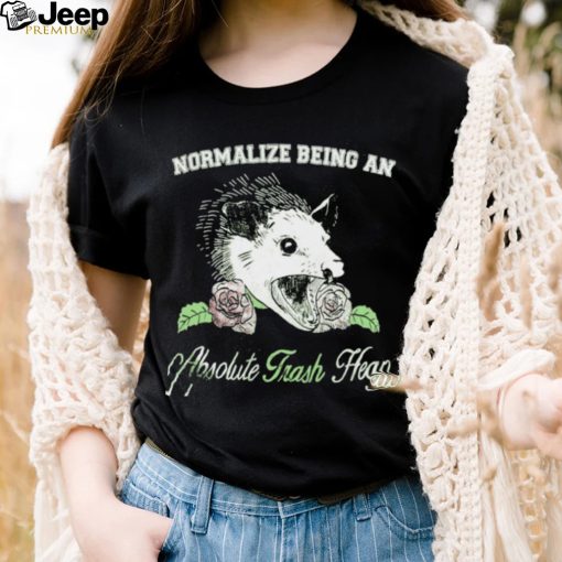 Opossum Normalize being an Absolute Trash Heap shirt