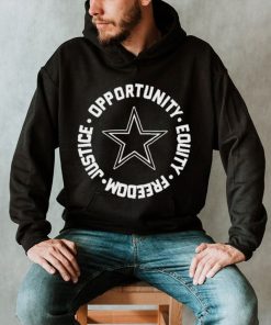 Opportunity Equity Freedom Justice Dallas Football Shirt