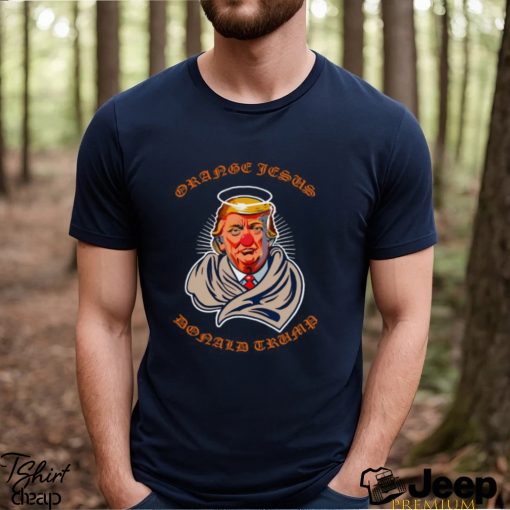 Orange Jesus Donald Trump Shirt Unisex T Shirt