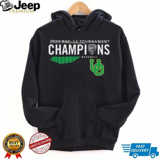 Oregon Ducks 2023 Pac 12 Baseball Conference Tournament Champions shirt