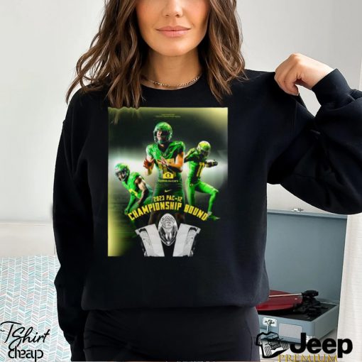 Oregon Ducks Football Clinche 2023 PAC 12 Championship Bound Shirt