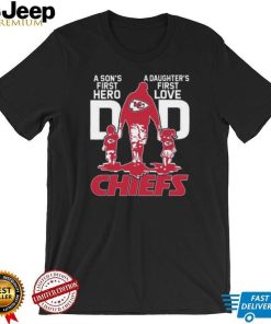 Original A Son’s First Hero Dad A Daughter’s First Love Dad Kansas City Chiefs T Shirt