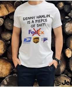 Original Denny Hamlin Is A Piece Of Shit Fedex United States Postal Service Shirt