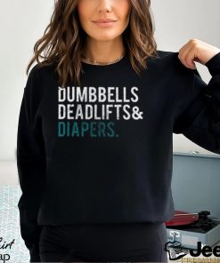 Original Dumbbells Deadlifts Diapers Tee Dad Bod Shirt Workout Unisex Hoodie