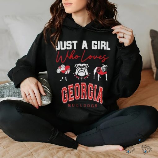 Original Georgia Bulldog Just A Girl Who Loves Go Bulldogs T Shirt