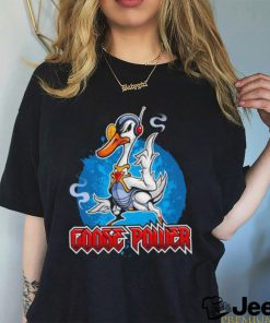 Original Goose Power 2023 shirt