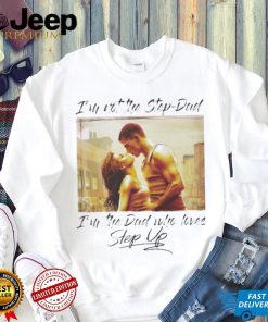 Original I’m Not The Step Dad Im The Dad Who Loves Step Up Long Sleeves T Shirt