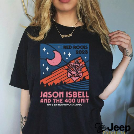 Original Jason Isbell And The 400 Unit May 3 & 4, 2023 Red Rocks Morrison Shirt