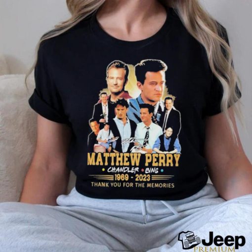 Original Matthew Perry Chandler Bing 1969–2023 Thank You For The Memories T Shirt