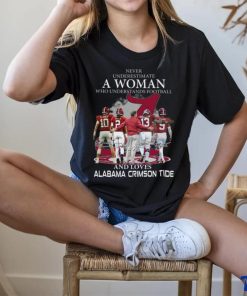 Original Never Underestimate A Woman Who Understands Football And Loves Alabama Crimson Tide Team Players Signatures T Shirt