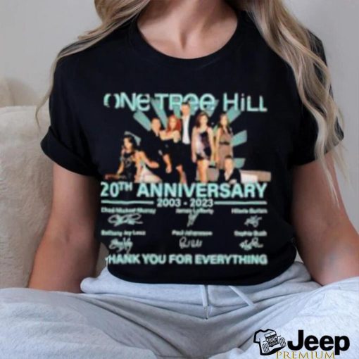 Original One tree hill 20th anniversary 2023 thank you for the everything shirt