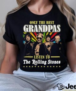Original Only The Best Grandpas Listen To The Rolling Stones 2023 Sweatshirt