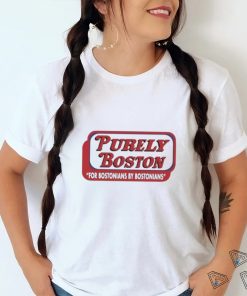 Original Purely Boston For Bostonians By Bostonians Shirt