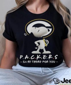 Original Snoopy Green Bay Packers I’ll Be There For You Shirt