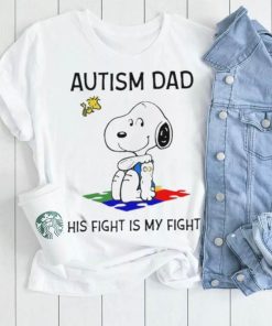 Original Snoopy autism Dad his fight is my fight shirt