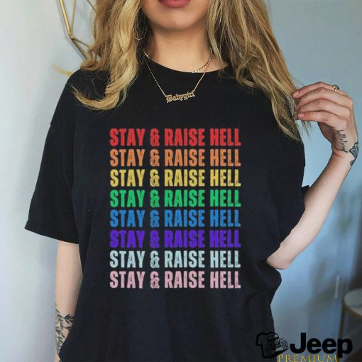 Original Stay & Raise Hell T Shirt