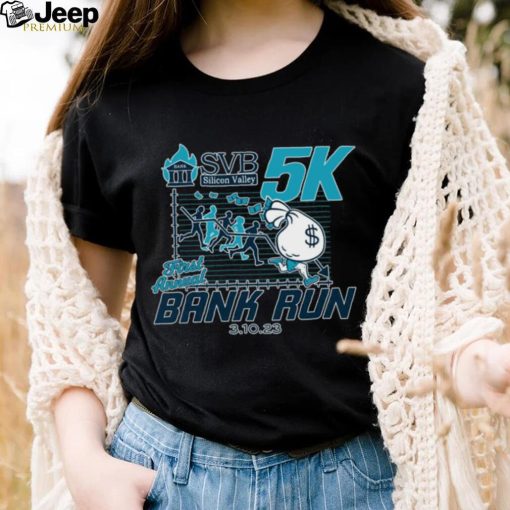 Original Svb Silicon 5K Valley First Annual Bank Run 2023 shirt