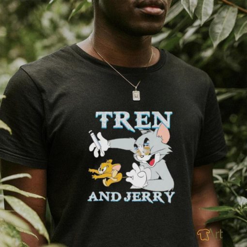 Original Tren And Jerry shirt