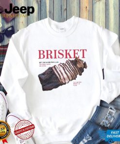 Original brisket Set The Alarm For 5 Am Shirt