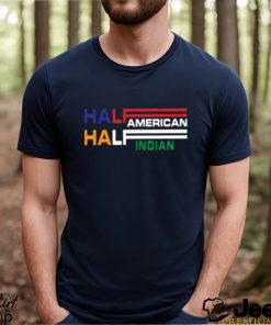 Original half American Half Indian T Shirt