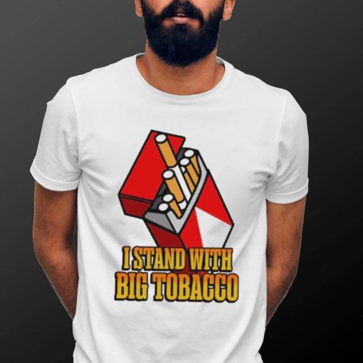 Original i Stand With Big Tobacco Ceramic Shirt