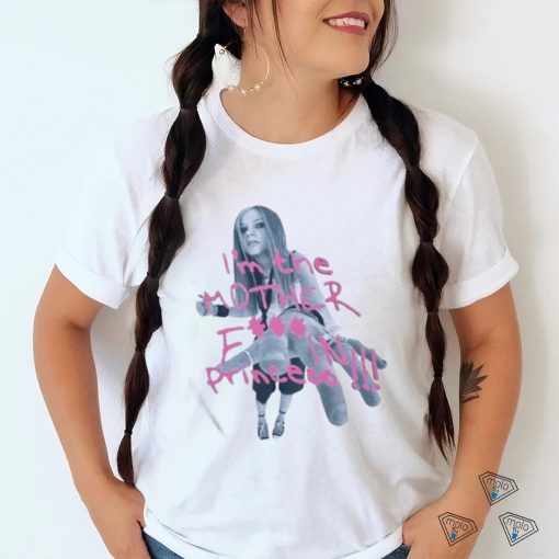 Original i’m The Mother Fuckin Princess Shirt