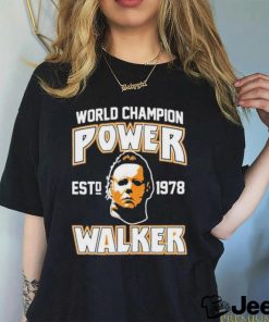 Original michael Myers World Champion Power Est 1978 Walker Shirt