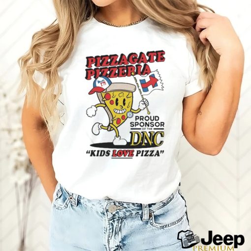 Original pizzagate Pizzeria Kids Love Pizza Shirt