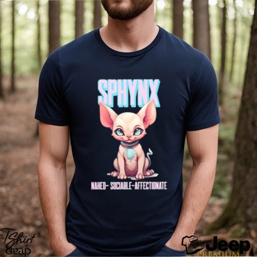 Original sphynx naked sociable and affectionate T Shirt