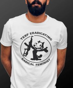 Original terf Eradicating Radical Feminist Shirt