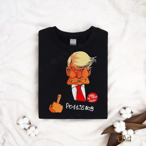 Original trump Fuck Mugshot P01135809 T Shirt