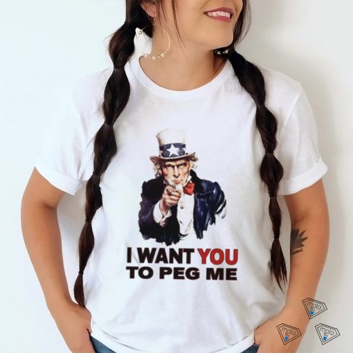 Original uncle Sam I Want You To Peg Me Tee Shirt