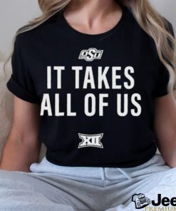 Osu It Takes All Of Us Shirt