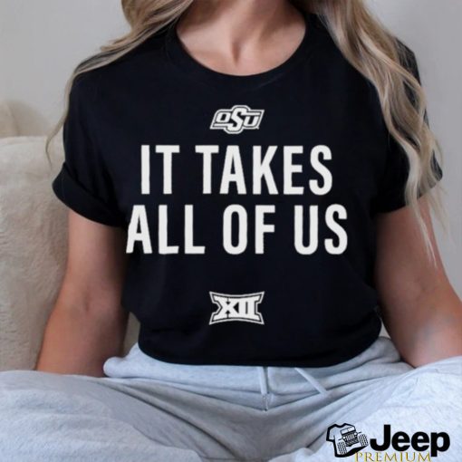 Osu It Takes All Of Us Shirt