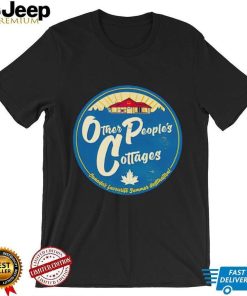 Other people’s cottages shirt