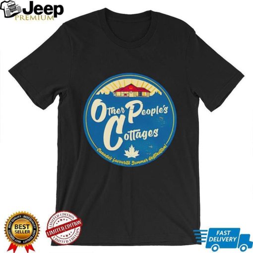 Other people’s cottages shirt