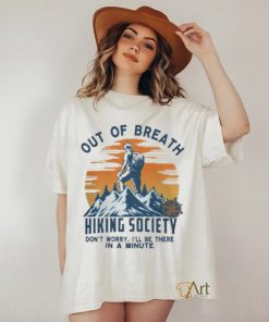 Out Of Breath Hiking Society SunSet Don’t Worry Mountain shirt