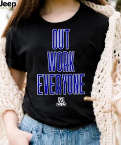 Out Work Everyone Shirt