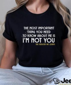 Owl Of Athena The Most Important Thing You Need To Know About Me Is I'm Not You Shirt